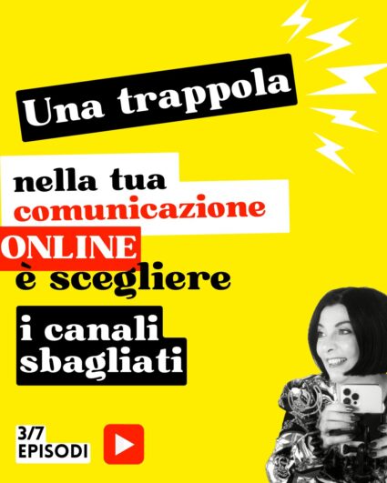 Una trappola della tua comunicazione online è scegliere i canali sbagliati, scoprilo con Francesca Anzalone