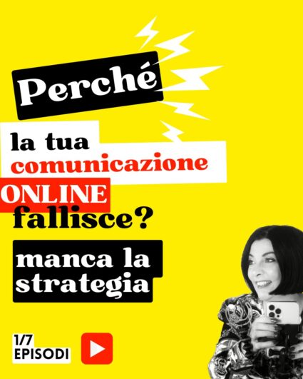 Perché la tua comunicazione online fallisce? Manca la strategia scoprilo con Francesca Anzalone